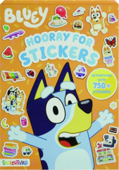 BLUEY: HOORAY FOR STICKERS