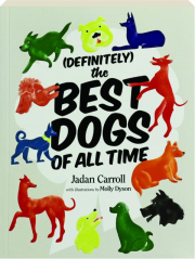 (DEFINITELY) THE BEST DOGS OF ALL TIME