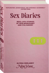 SEX DIARIES: Real-Life Stories of Non-Monogamy and Polyamory