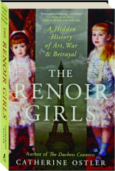 THE RENOIR GIRLS: A Hidden History of Art, War & Betrayal