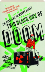 I'M STARTING TO WORRY ABOUT THIS BLACK BOX OF DOOM