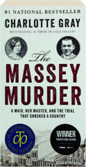 THE MASSEY MURDER: A Maid, Her Master, and the Trial That Shocked a Century