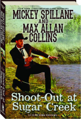 SHOOT-OUT AT SUGAR CREEK