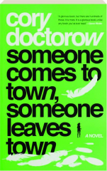 SOMEONE COMES TO TOWN, SOMEONE LEAVES TOWN