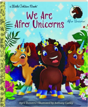 WE ARE AFRO UNICORNS: A Little Golden Book