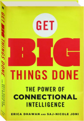 GET BIG THINGS DONE: The Power of Connectional Intelligence