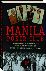 THE MANILA POKER CLUB: Eisenhower, Quezon, and the Plan to Harbor Europe's Jews in the Philippines