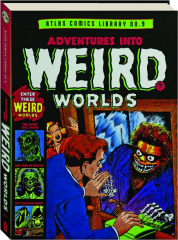 ADVENTURES INTO WEIRD WORLDS, VOL. 1: Atlas Comics Library, No. 9