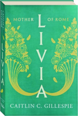 LIVIA: Mother of Rome