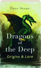 DRAGONS OF THE DEEP: Origins & Lore
