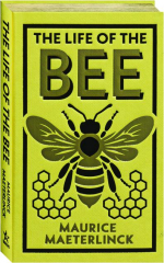 THE LIFE OF THE BEE