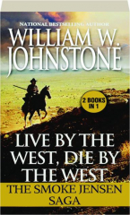 LIVE BY THE WEST, DIE BY THE WEST