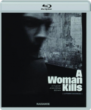 A WOMAN KILLS