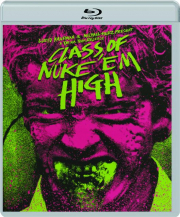CLASS OF NUKE 'EM HIGH