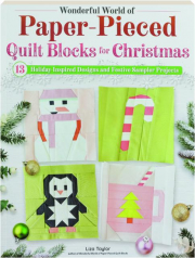 WONDERFUL WORLD OF PAPER-PIECED QUILT BLOCKS FOR CHRISTMAS