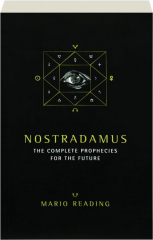 NOSTRADAMUS: The Complete Prophecies for the Future