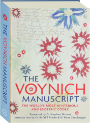 THE VOYNICH MANUSCRIPT: The World's Most Mysterious and Esoteric Codex