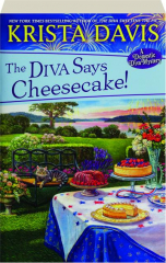 THE DIVA SAYS CHEESECAKE!