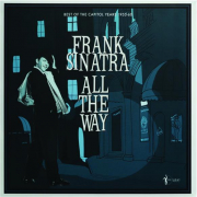 FRANK SINATRA: All the Way--Best of the Capitol Years, 1953-60