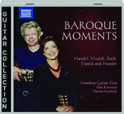 BAROQUE MOMENTS: Amadeus Guitar Duo
