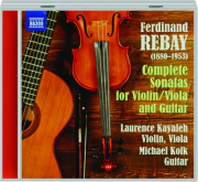 REBAY: Complete Sonatas for Violin / Viola and Guitar
