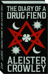 THE DIARY OF A DRUG FIEND