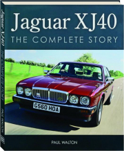 JAGUAR XJ40: The Complete Story