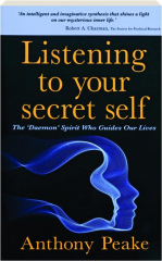LISTENING TO YOUR SECRET SELF: The 'Daemon' Spirit Who Guides Our Lives