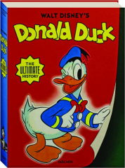 WALT DISNEY'S DONALD DUCK: The Ultimate History