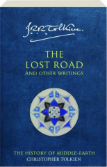 THE LOST ROAD AND OTHER WRITINGS