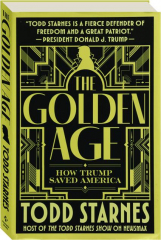 THE GOLDEN AGE: How Trump Saved America