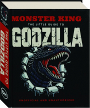 MONSTER KING: The Little Guide to Godzilla