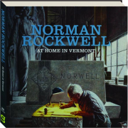 NORMAN ROCKWELL: At Home in Vermont