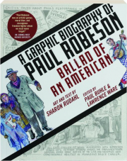BALLAD OF AN AMERICAN: A Graphic Biography of Paul Robeson