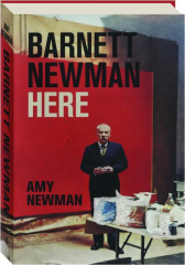 BARNETT NEWMAN HERE