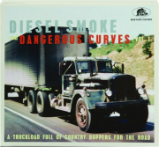 DIESEL SMOKE AND DANGEROUS CURVES, VOL. 1