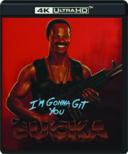 I'M GONNA GIT YOU SUCKA