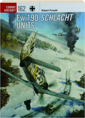 FW 190 SCHLACHT UNITS: Combat Aircraft 162