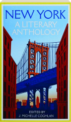 NEW YORK: A Literary Anthology