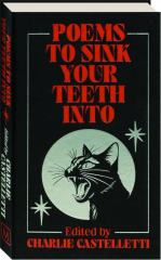 POEMS TO SINK YOUR TEETH INTO