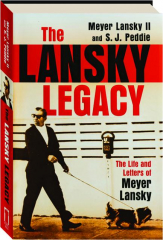 THE LANSKY LEGACY: The Life and Letters of Meyer Lansky