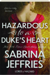 HAZARDOUS TO A DUKE'S HEART
