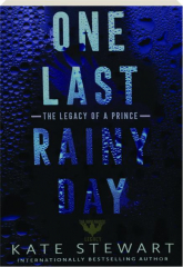 ONE LAST RAINY DAY