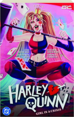 HARLEY QUINN, VOL. 1: Girl in a Crisis