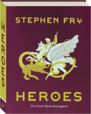 HEROES: The Greek Myths Reimagined