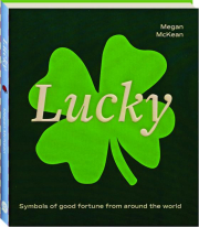 LUCKY: Symbols of Good Fortune from Around the World