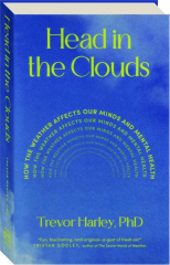 HEAD IN THE CLOUDS: How the Weather Affects Our Minds and Mental Health