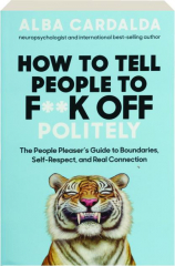 HOW TO TELL PEOPLE TO F**K OFF POLITELY