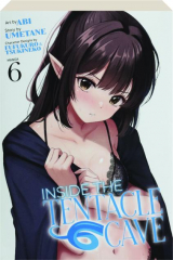 INSIDE THE TENTACLE CAVE, VOL. 6