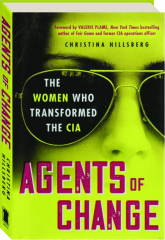 AGENTS OF CHANGE: The Women Who Transformed the CIA